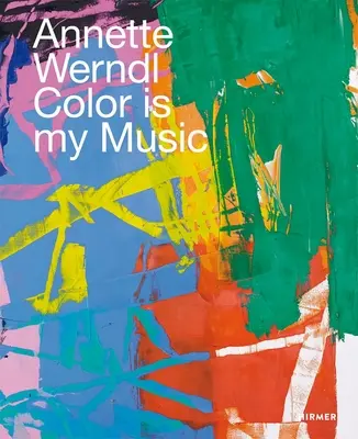 Annette Werndl: Barva je moje hudba - Annette Werndl: Color Is My Music