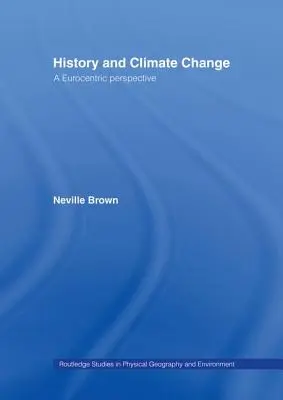 Historie a změna klimatu: Eurocentrická perspektiva - History and Climate Change: A Eurocentric Perspective