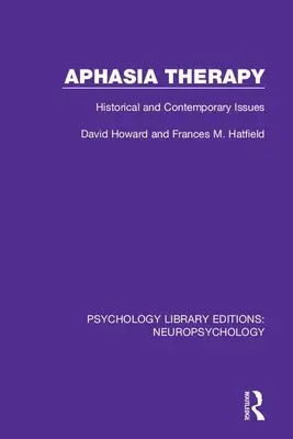 Terapie afázie: historické a současné problémy - Aphasia Therapy: Historical and Contemporary Issues