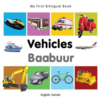 Moje první dvojjazyčná kniha-Vozidla (anglicko-somálsky) - My First Bilingual Book-Vehicles (English-Somali)