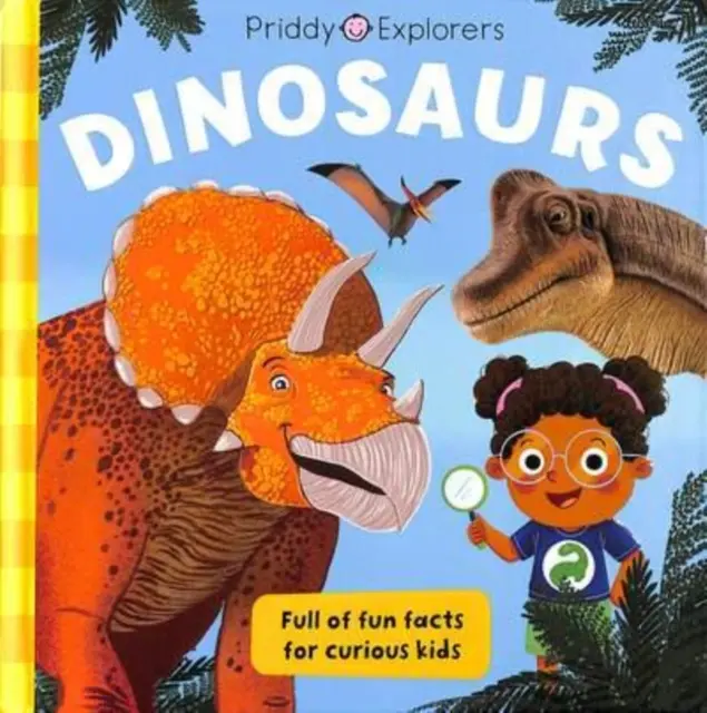 Priddy Explorers Dinosauři - Priddy Explorers Dinosaurs