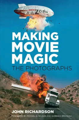 Vytváření filmového kouzla: Fotografie - Making Movie Magic: The Photographs
