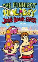 Kniha nejvtipnějších vtipů o prázdninách - Funniest Holiday Joke Book Ever