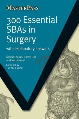 300 Essential Sbas in Chirurgie: S vysvětlujícími odpověďmi - 300 Essential Sbas in Surgery: With Explanatory Answers