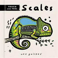 Wee Gallery Touch and Feel: Scales (Hmatová galerie) - Wee Gallery Touch and Feel: Scales