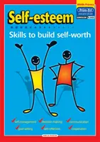 Sebeúcta - dovednosti k budování sebeúcty - Self-Esteem - Skills to Build Self-Worth