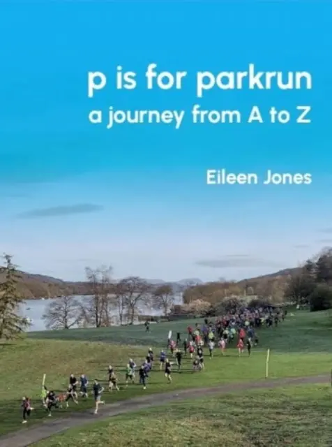 p is for parkrun - cesta od A do Z - p is for parkrun - a journey from A-Z