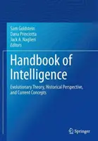 Příručka inteligence: Vývojová teorie, historická perspektiva a současné koncepce: příručka o inteligenci. - Handbook of Intelligence: Evolutionary Theory, Historical Perspective, and Current Concepts