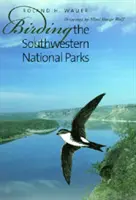 Ptáci jihozápadních národních parků - Birding the Southwestern National Parks