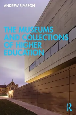 Muzea a sbírky vysokého školství - The Museums and Collections of Higher Education
