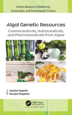 Genetické zdroje řas: Kosmeceutické, nutriční a farmaceutické přípravky z řas. - Algal Genetic Resources: Cosmeceuticals, Nutraceuticals, and Pharmaceuticals from Algae
