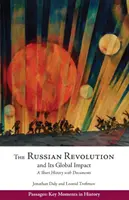 Ruská revoluce a její globální dopad - stručné dějiny s dokumenty - Russian Revolution and Its Global Impact - A Short History with Documents