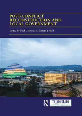Postkonfliktní obnova a místní samospráva - Post-conflict Reconstruction and Local Government