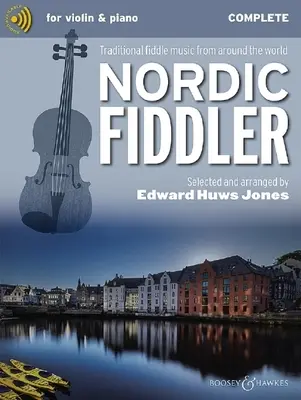 Nordic Fiddler - Tradiční houslová hudba z celého světa Kompletní vydání - kniha s online zvukovým záznamem - Nordic Fiddler - Traditional Fiddle Music from Around the World Complete Edition - Book with Online Audio