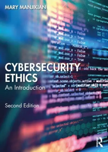 Etika kybernetické bezpečnosti: Úvod do problematiky - Cybersecurity Ethics: An Introduction
