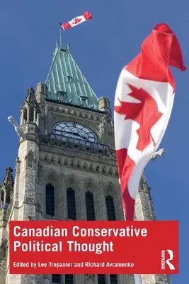 Kanadské konzervativní politické myšlení - Canadian Conservative Political Thought