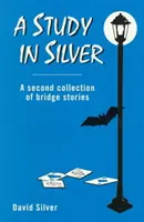 Studie o stříbře - A Study in Silver