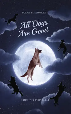 Všichni psi jsou hodní - All Dogs Are Good