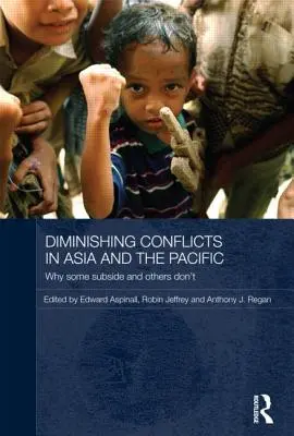 Snižující se konflikty v Asii a Tichomoří: Proč některé konflikty ustupují a jiné ne? - Diminishing Conflicts in Asia and the Pacific: Why Some Subside and Others Don't