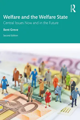 Sociální péče a sociální stát: Ústřední otázky současnosti a budoucnosti - Welfare and the Welfare State: Central Issues Now and in the Future