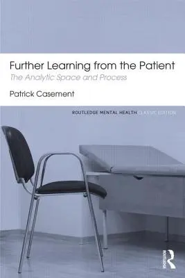 Další učení od pacienta: Analytický prostor a proces - Further Learning from the Patient: The Analytic Space and Process