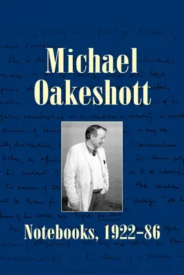 Michael Oakeshott: Zápisky, 1922-86 - Michael Oakeshott: Notebooks, 1922-86
