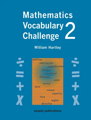 Matematická slovní úloha dvě: 36 pracovních listů na černé lince Věk 8-11 let - Mathematics Vocabulary Challenge Two: 36 Blackline Worksheets Ages 8-11