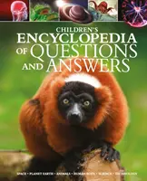 Dětská encyklopedie otázek a odpovědí - vesmír, planeta Země, zvířata, lidské tělo, věda, technika - Children's Encyclopedia of Questions and Answers - Space, Planet Earth, Animals, Human Body, Science, Technology