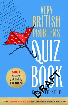 Kniha kvízů o velmi britských problémech - The Very British Problems Quiz Book