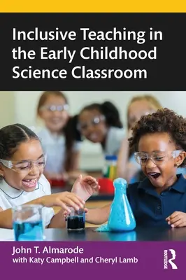 Inkluzivní vyučování v přírodovědných třídách v raném dětství - Inclusive Teaching in the Early Childhood Science Classroom