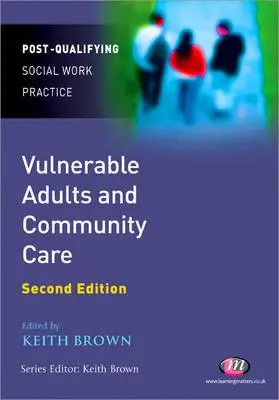 Zranitelní dospělí a komunitní péče - Vulnerable Adults and Community Care