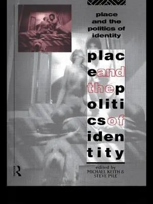 Místo a politika identity - Place and the Politics of Identity