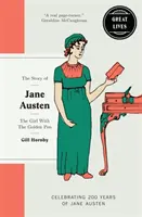 Jane Austenová - Dívka se zlatým perem - Jane Austen - The girl with the golden pen