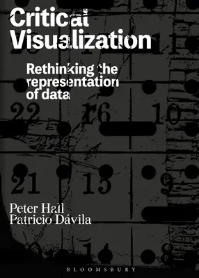 Kritická vizualizace: Kritická vizualizace: přehodnocení reprezentace dat - Critical Visualization: Rethinking the Representation of Data