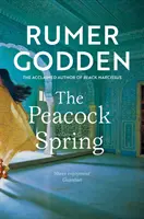 Paví pramen - klasický historický román od uznávaného autora Černého narcisu - Peacock Spring - The classic historical novel from the acclaimed author of Black Narcissus