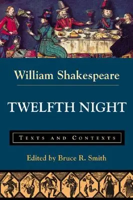 Dvanáctá noc: Dlouhá noc: texty a souvislosti - Twelfth Night: Texts and Contexts
