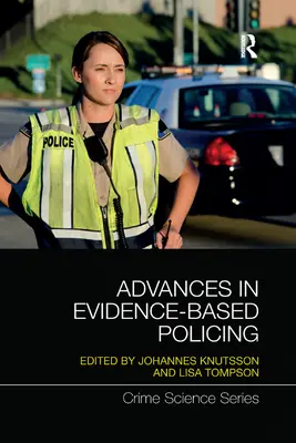 Pokroky v policejní práci založené na důkazech - Advances in Evidence-Based Policing