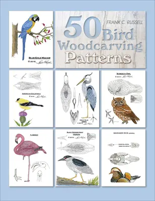 50 vzorů řezbářských prací s ptáky - 50 Bird Woodcarving Patterns