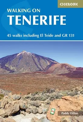 Pěší turistika na Tenerife: 45 procházek včetně El Teide a Gr 131 - Walking on Tenerife: 45 Walks Including El Teide and Gr 131