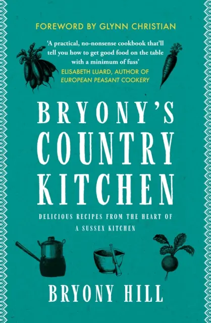 Bryony's Country Kitchen - lahodné recepty ze srdce sussexské kuchyně - Bryony's Country Kitchen - Delicious recipes from the heart of a Sussex kitchen