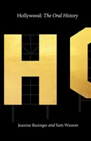 Hollywood - Orální historie - Hollywood - The Oral History
