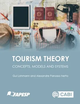 Teorie cestovního ruchu: Koncepty, modely a systémy - Tourism Theory: Concepts, Models and Systems
