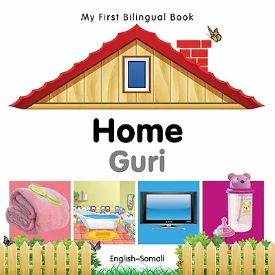 Moje první dvojjazyčná kniha-Domov (anglicko-somálsky) - My First Bilingual Book-Home (English-Somali)