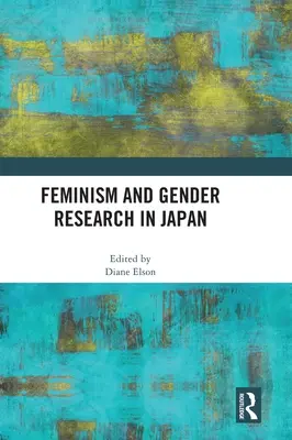 Feminismus a genderový výzkum v Japonsku - Feminism and Gender Research in Japan