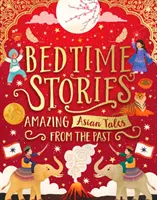 Příběhy na dobrou noc: Úžasné asijské příběhy z minulosti - Bedtime Stories: Amazing Asian Tales from the Past