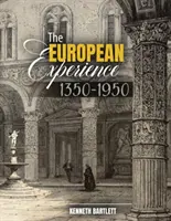 Evropská zkušenost, 1350-1950 - The European Experience, 1350-1950