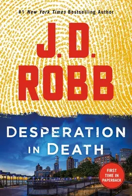 Zoufalství ve smrti: Román Evy Dallasové v zoufalství: Zoufalství v zoufalství (An Eve Dallas Novel) - Desperation in Death: An Eve Dallas Novel