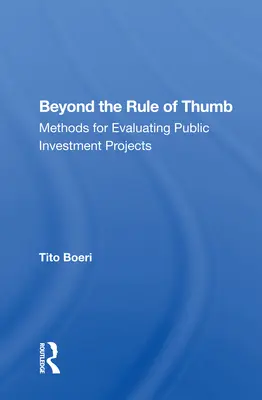 Za hranice pravidla palce: Metody hodnocení veřejných investičních projektů - Beyond the Rule of Thumb: Methods for Evaluating Public Investment Projects