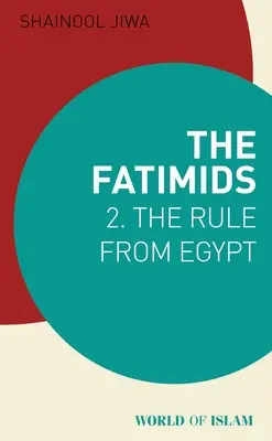 Fatimidé 2: Vláda z Egypta - The Fatimids 2: The Rule from Egypt