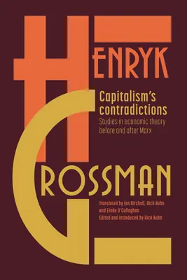 Rozpory kapitalismu: Studie o ekonomickém myšlení před Marxem a po něm - Capitalism's Contradictions: Studies of Economic Thought Before and After Marx